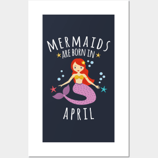 Copy of Mermaids Are Born In April Posters and Art